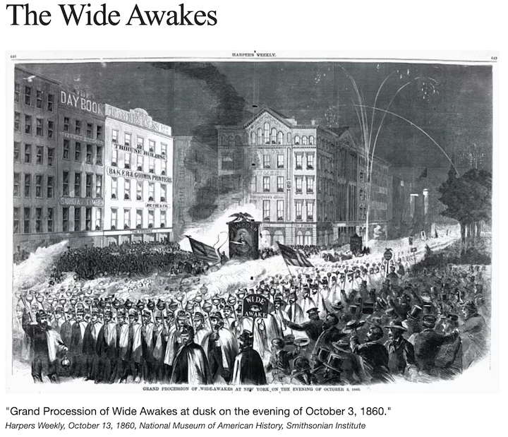 The Wide Awakes were a Republican Political Organization.